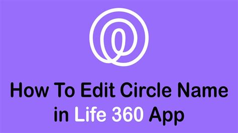 Edit Circle Name – Life360.